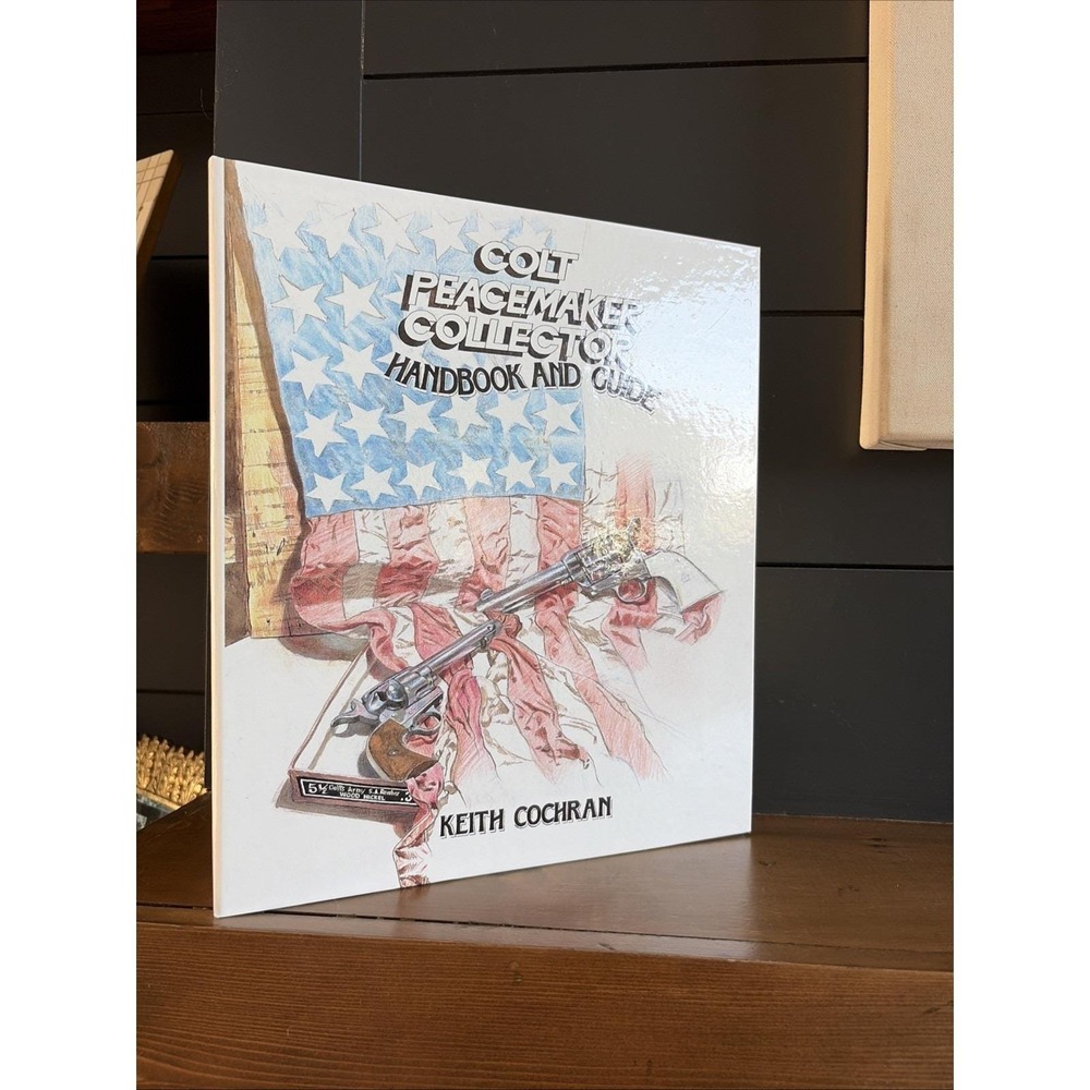 Colt Peacemaker Collector Handbook & Guide Keith Cochran 1994 Binder Reference